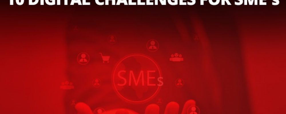 10 Digital Challenges For SMEs