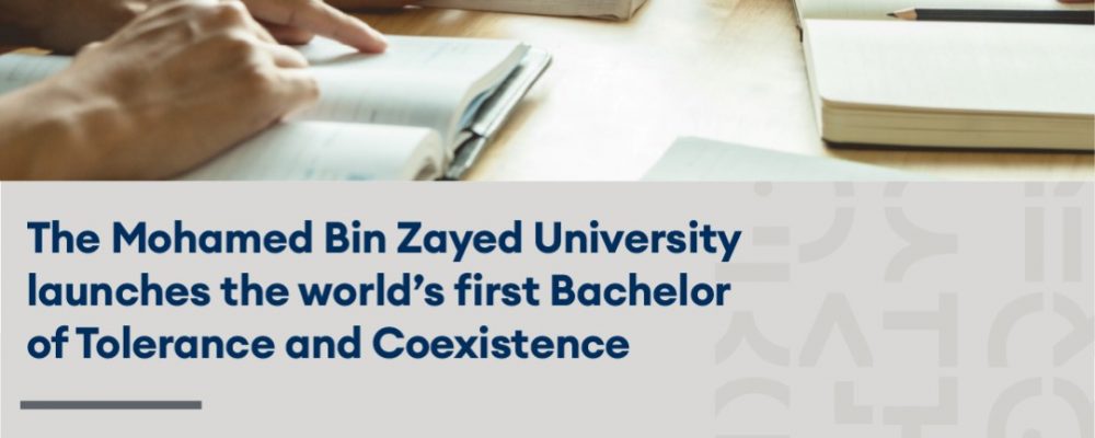 Mohamed Bin Zayed University For Humanities Launches World’s First Bachelor Of Tolerance And Coexistence