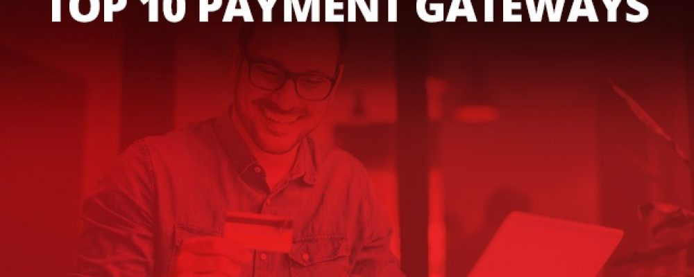 Top 10 Payment Gateways