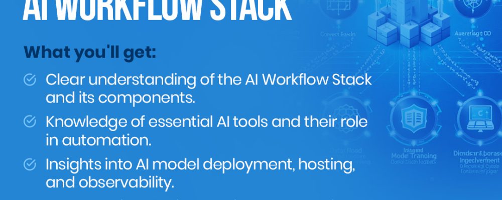 Understanding the AI Workflow Stack